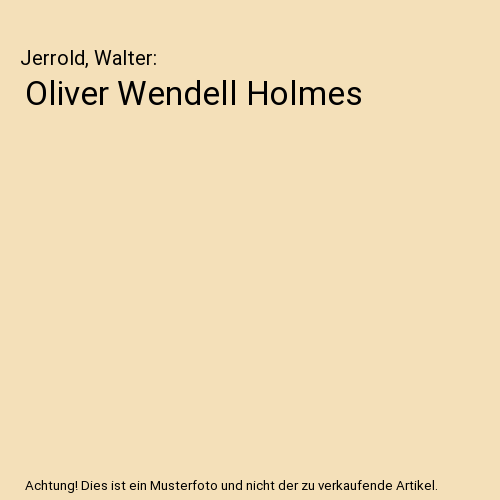 Oliver Wendell Holmes