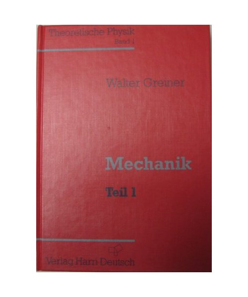 Theoretische Physik / Ein Lehr- und Übungstext für Anfangssemester (Band 1-4) und Fortgeschrittene (ab Band 5 und Ergänzungsbände): Theoretische ... (Band 1-4) und Fortgeschrittene...