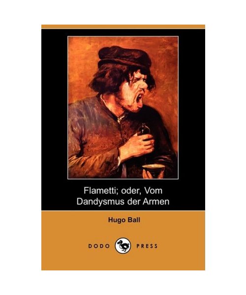 Flametti; Oder, Vom Dandysmus Der Armen (Dodo Press)