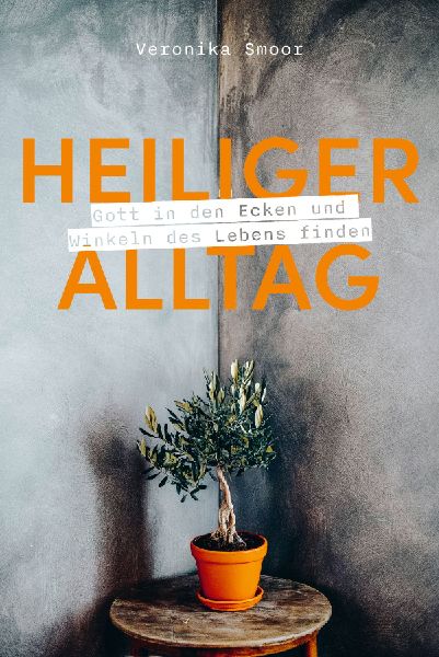 Heiliger Alltag