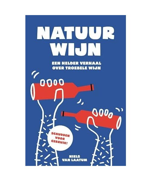 Natuurwijn: een helder verhaal over troebele wijn