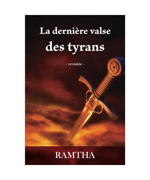 La Dernière Valse Des Tyrans: La Prophétie Revisitée