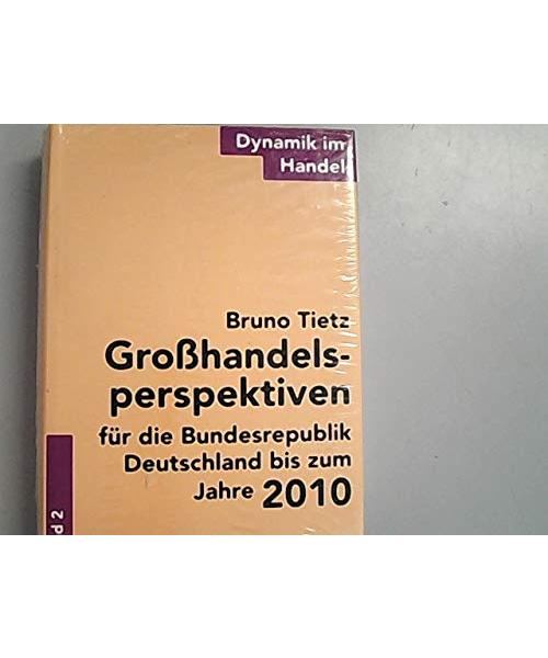 Großhandelsperspektiven für die Bundesrepublik Deutschland bis zum Jahre 2010
