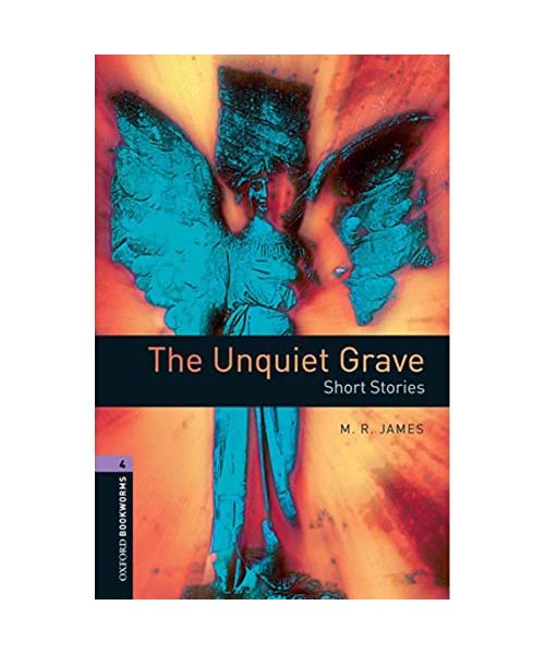 Oxford Bookworms Library: Level 4:: The Unquiet Grave - Short Stories