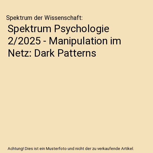Spektrum Psychologie 2/2025 - Manipulation im Netz