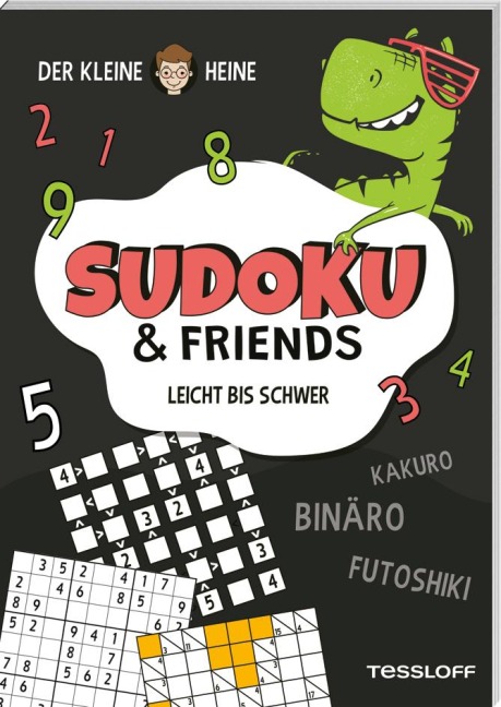 Der kleine Heine. SUDOKU & Friends. Leicht bis schwer | 3 Schwierigkeitsstufen | Knifflige Rätsel für Kinder ab 10 Jahren: Kakuro, Futoshiki, Binäro und Sudoku. Für alle Rätselfans ab 10 Jahren