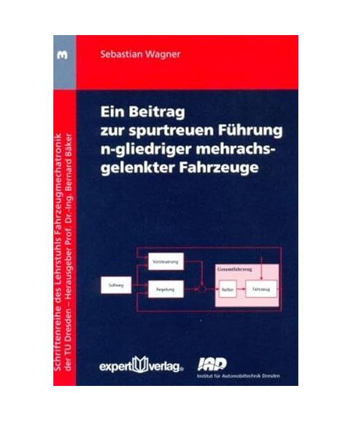 Ein Beitrag zur spurtreuen Führung n-gliedriger mehrachsgelenkter Fahrzeuge