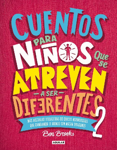 Cuentos Para Niños Que Se Atreven a Ser Diferentes 2 / Stories for Boys Who Dare to Be Different 2