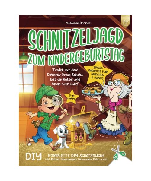Schnitzeljagd Kindergeburtstag: 7 bis 10 Jahre | Findet mit dem Detektiv Omas Schatz, löst die Rätsel und Spiele ratz-fatz! Komplette DIY Schatzsuche inkl. Einladungen, Urkunden, Deko u.v.m.