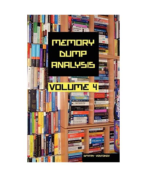 Memory Dump Analysis Anthology, Volume 4