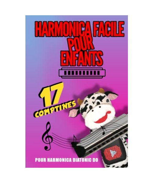 Harmonica facile pour enfants avec 17 tablatures comptines |Harmonica diatonic en DO / C | Livre en couleur | Débutant | Couverture rigide | Format ... facile pour harmonica diatonique DO)