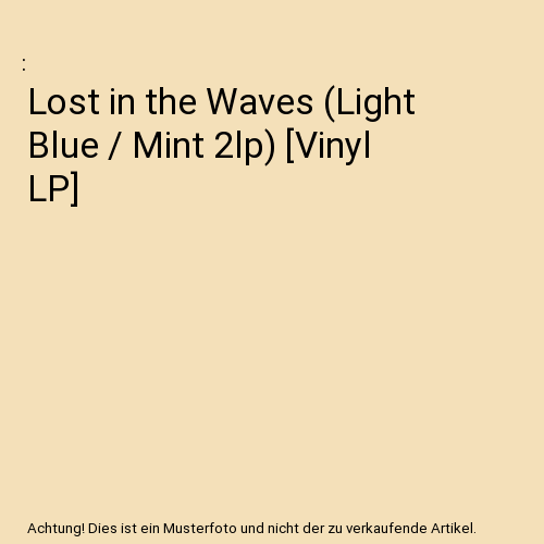 Lost in the Waves (Light Blue / Mint 2lp) [Vinyl LP]