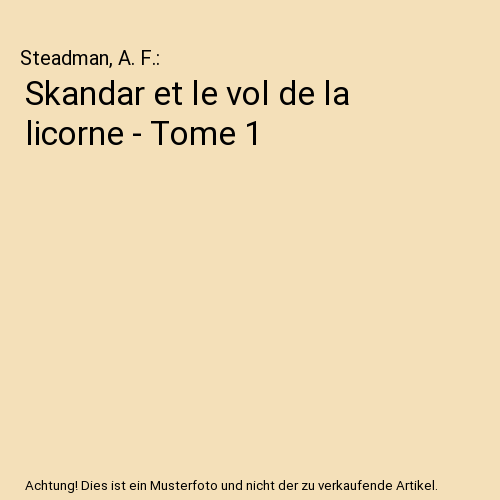 Skandar et le vol de la licorne - Tome 1