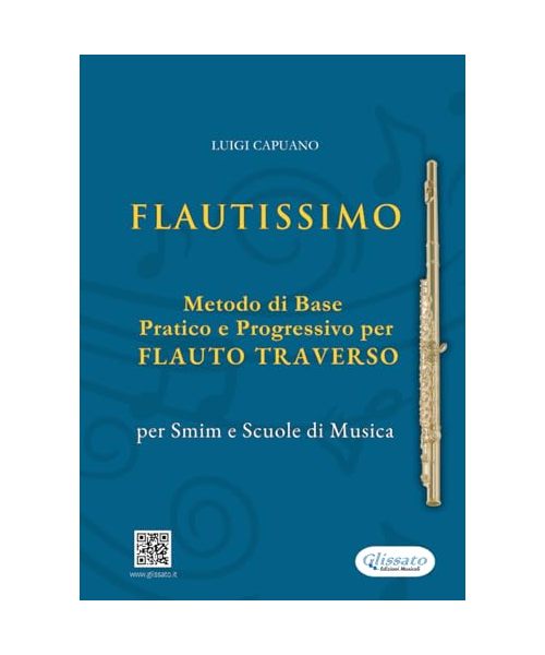 Flautissimo - Metodo di Base Pratico e Progressivo per Flauto Traverso: per Smim e Scuole di Musica