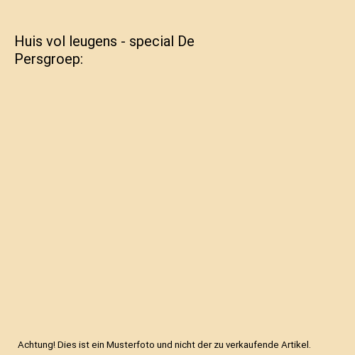 Huis vol leugens - special De Persgroep