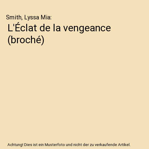 L'Éclat de la vengeance (broché)