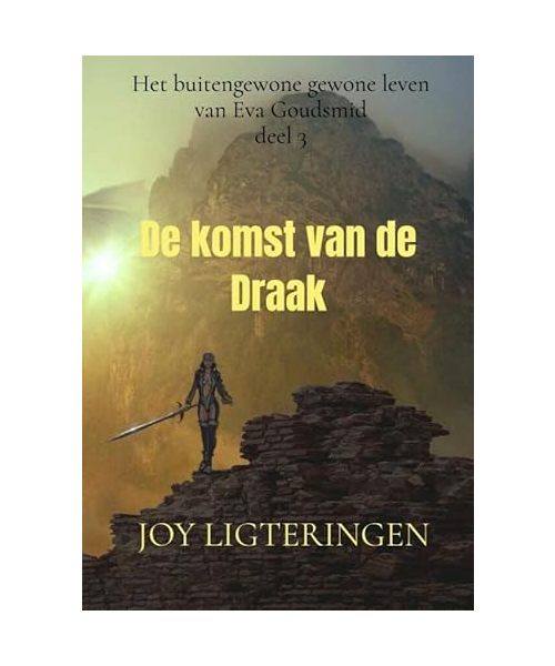 De komst van de Draak: Het buitengewone gewone leven van Eva Goudsmid, deel 3