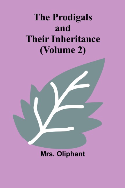 The Prodigals and Their Inheritance (Volume 2)
