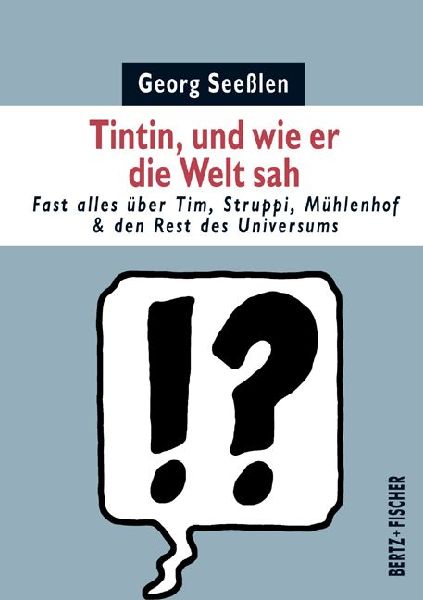 Tintin, und wie er die Welt sah