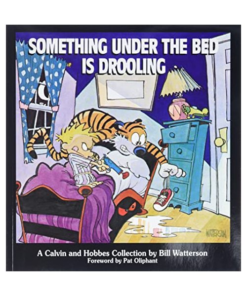 Something under the Bed is Drooling - A Calvin and Hobbes Collection