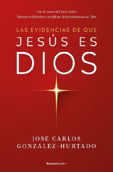 Las Evidencias de Que Jesús Es Dios / The Evidence That Jesus Is God