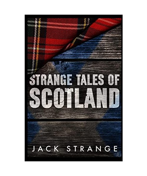 Strange Tales Of Scotland