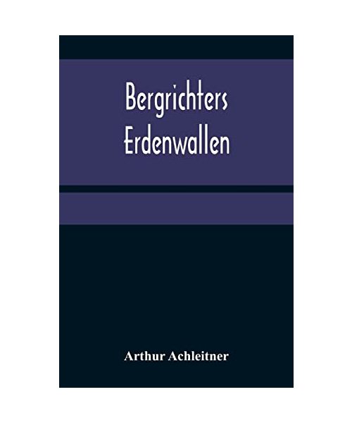 Bergrichters Erdenwallen