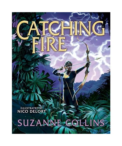 The Hunger Games: Catching Fire: Illustrated Edition