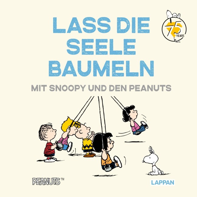 Peanuts Geschenkbuch: Lass die Seele baumeln mit Snoopy und den Peanuts