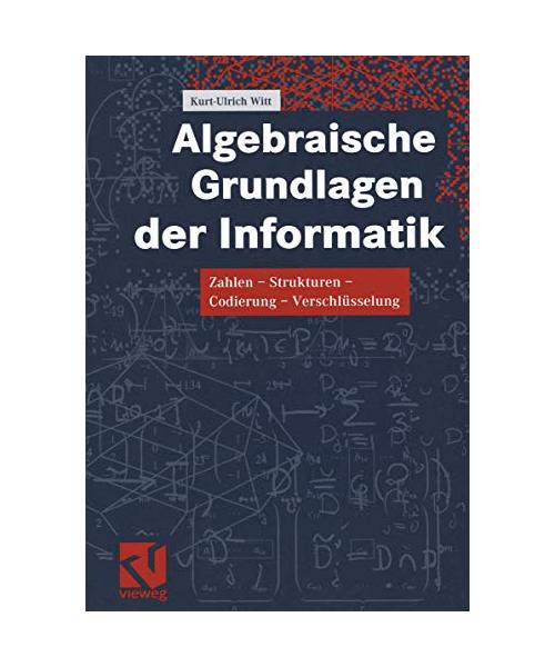 Algebraische Grundlagen der Informatik.