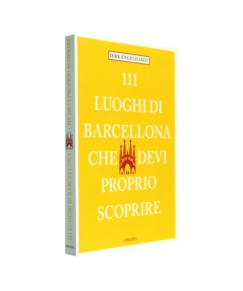 111 Luoghi di Barcellona che devi proprio scoprire