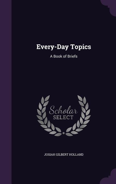 Every-Day Topics