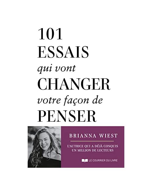 101 essais qui vont changer votre façon de penser