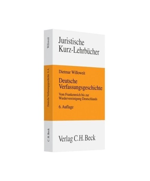 Deutsche Verfassungsgeschichte: Vom Frankenreich bis zur Wiedervereinigung Deutschlands. Ein Studienbuch