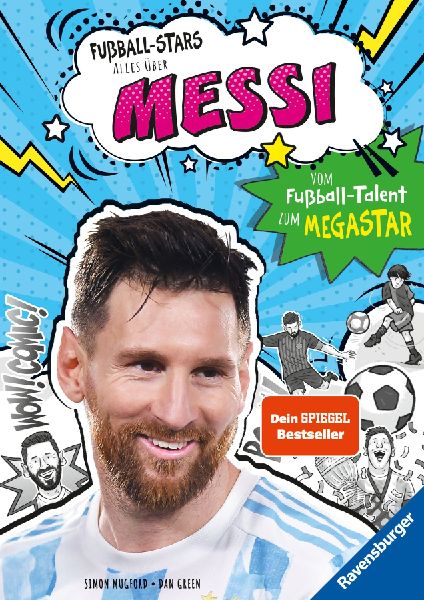 Fußball-Stars - Alles über Messi. Vom Fußball-Talent zum Megastar