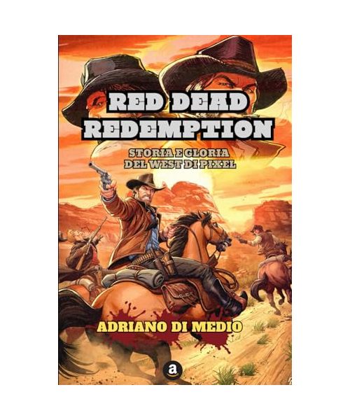 Red Dead Redemption - Storia e gloria del west di pixel (Ars Ludendi, Band 1)