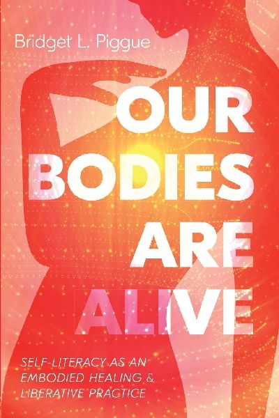 Our Bodies Are Alive