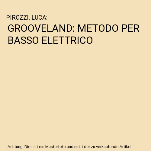 GROOVELAND: METODO PER BASSO ELETTRICO