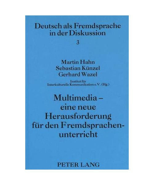 Multimedia - eine neue Herausforderung für den Fremdsprachenunterricht