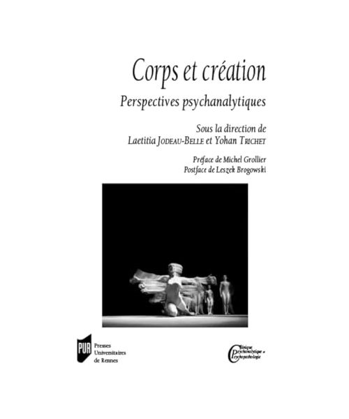 Corps et création: Perspectives psychanalytiques (Clinique psychanalytique et psychopathologie)