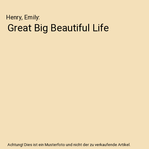 Great Big Beautiful Life