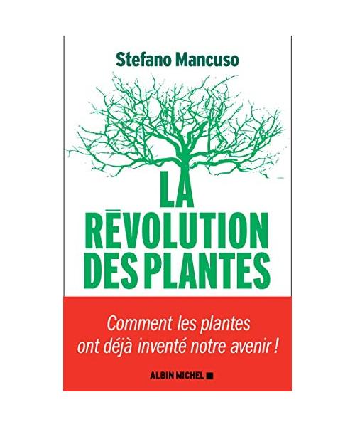 La Révolution des plantes: Comment les plantes ont déjà inventé notre avenir