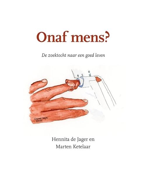 Onaf mens?: De zoektocht naar een goed leven