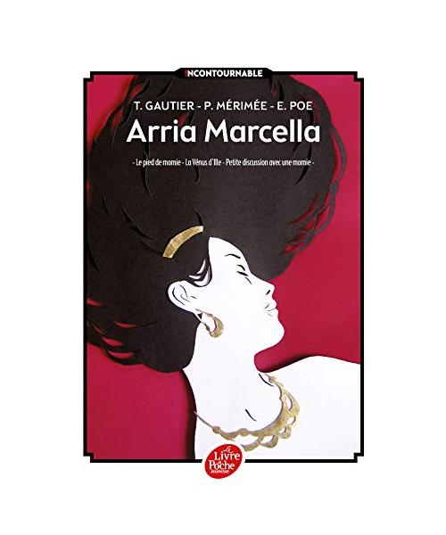 Arria Marcela: Le Pied De Momie/La Venus D'ille/Petite Discussion