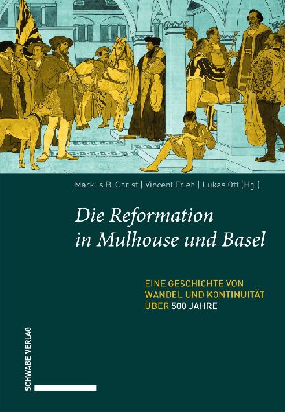 Die Reformation in Mulhouse und Basel