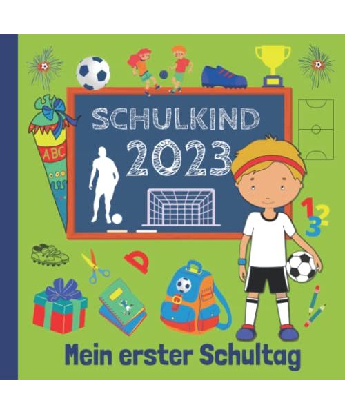 Mein erster Schultag: Endlich Schulkind! Erinnerungsalbum an meine Einschulung, Gästebuch für die Einschulungsfeier zum Schulanfang für Jungen, Geschenk für die Schultüte - Fußball