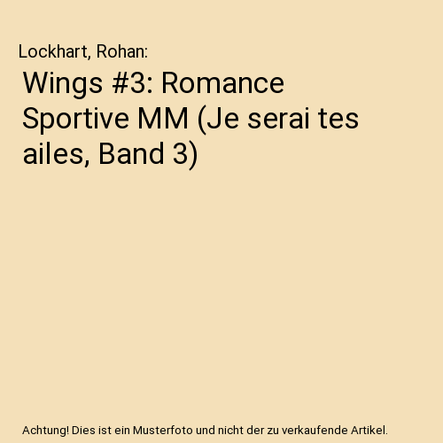 Wings #3: Romance Sportive MM (Je serai tes ailes, Band 3)