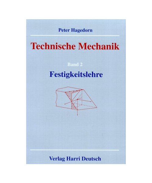 Technische Mechanik II. Festigkeitslehre.