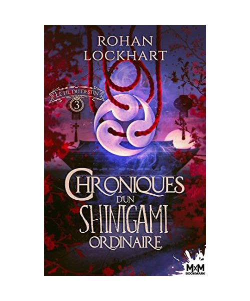 Le fil du destin: Chroniques d'un Shinigami ordinaire, T3