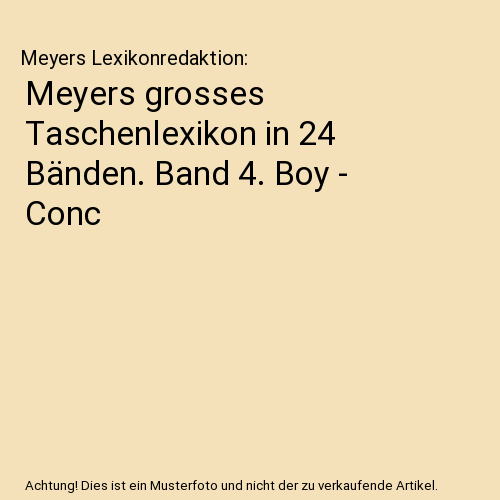 Meyers grosses Taschenlexikon in 24 Bänden. Band 4. Boy - Conc